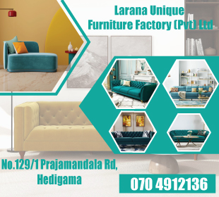 Larana Unique Furniture Factory (Pvt) Ltd
