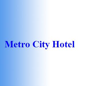 Metro City Hotel