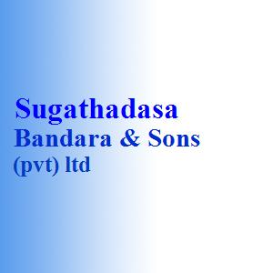 Sugathadasa Bandara & Sons (pvt) ltd